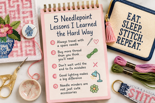 Five Needlepoint Lessons I Learned the Hard Way, So You Won’t Have To